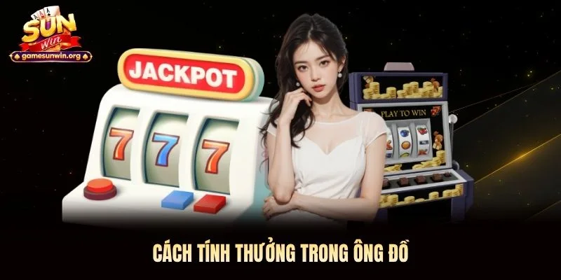 Cách tính thưởng trong Ông Đồ
