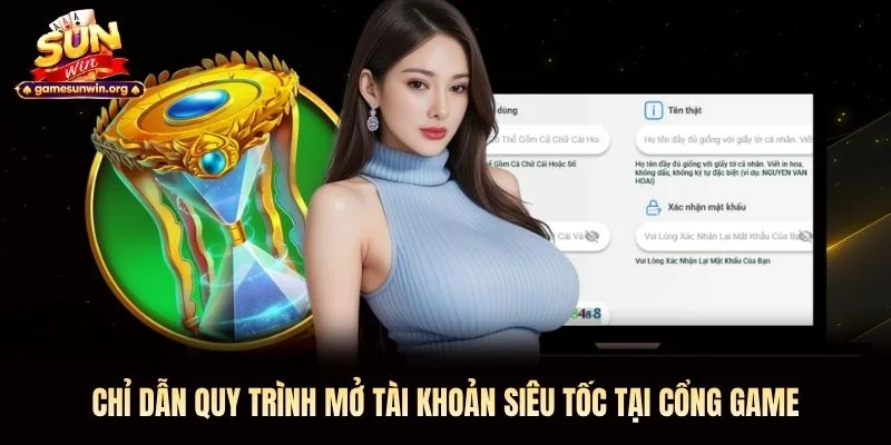 Chỉ dẫn quy trình mở tài khoản siêu tốc tại cổng game