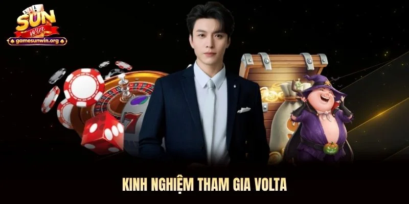 Kinh nghiệm tham gia Volta
