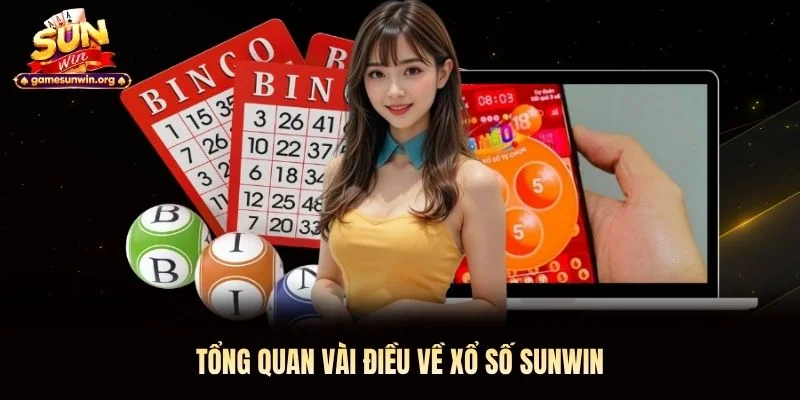 Tổng quan vài điều về xổ số Sunwin