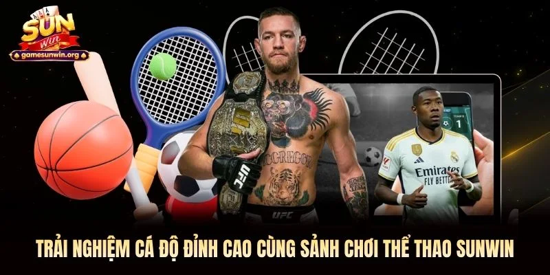 Trải nghiệm cá độ đỉnh cao cùng sảnh chơi Thể Thao Sunwin 