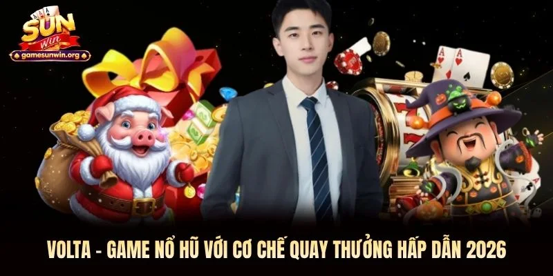 Volta – Game Nổ Hũ Với Cơ Chế Quay Thưởng Hấp Dẫn 2026